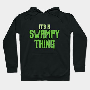 What Are You Doing In My Swamp ? Hoodie